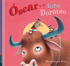 Oscar y el toro Doroteo