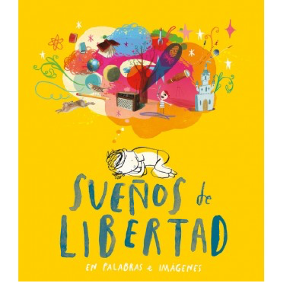 Sueños de Libertad - En palabras e imágenes